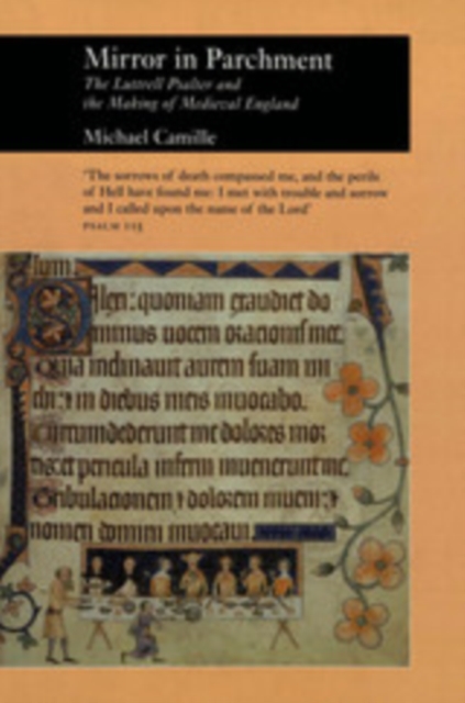Mirror In Parchment : The Luttrell Psalter and the Making of Medieval England, EPUB eBook