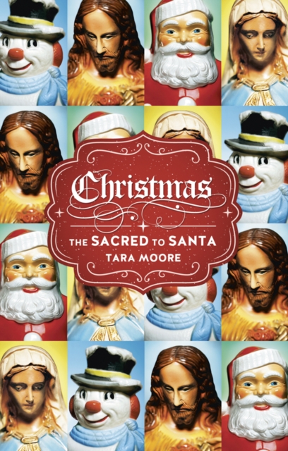Christmas : The Sacred to Santa, EPUB eBook