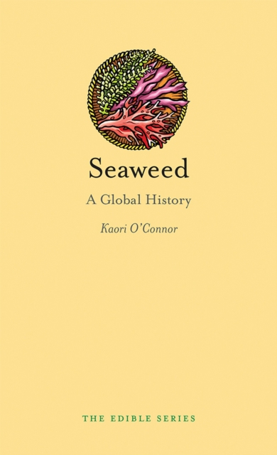 Seaweed : A Global History, EPUB eBook