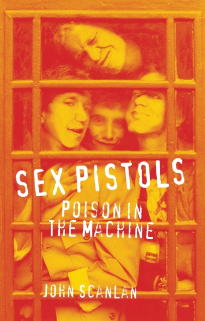 Sex Pistols : Poison in the Machine, EPUB eBook