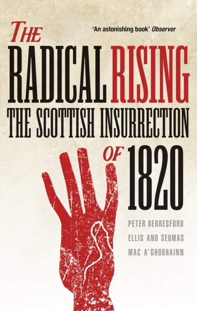 The Radical Rising : The Scottish Insurrection of 1820, Paperback / softback Book