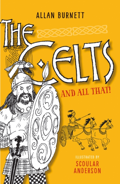The Celts And All That, Paperback / softback Book