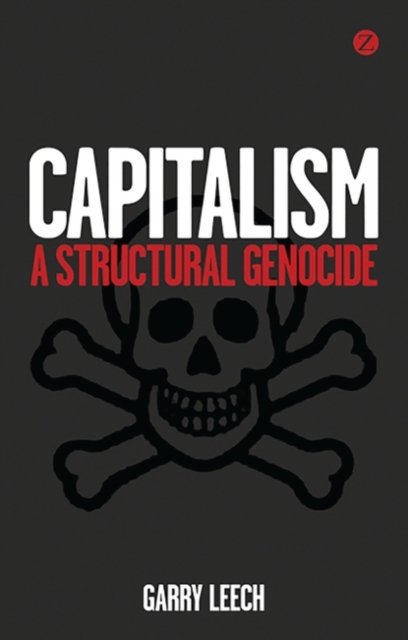 Capitalism : A Structural Genocide, EPUB eBook