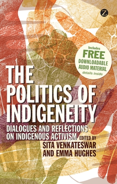 The Politics of Indigeneity : Dialogues and Reflections on Indigenous Activism, EPUB eBook