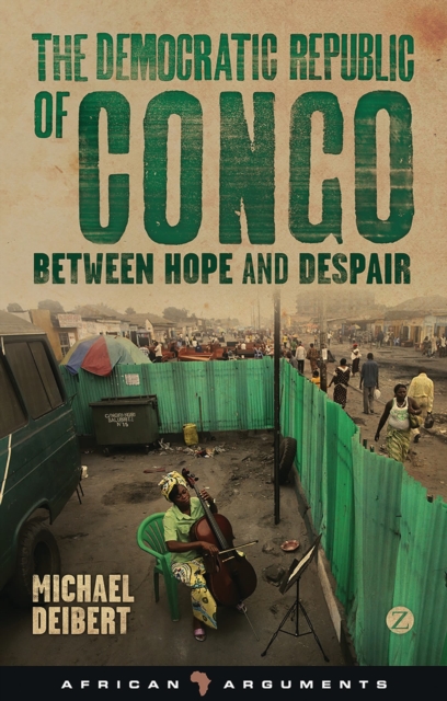 The Democratic Republic of Congo : Between Hope and Despair, Paperback / softback Book