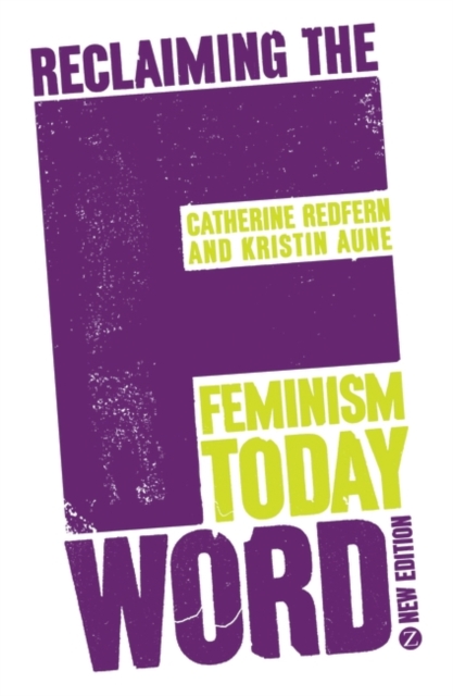 Reclaiming the F Word : Feminism Today, EPUB eBook