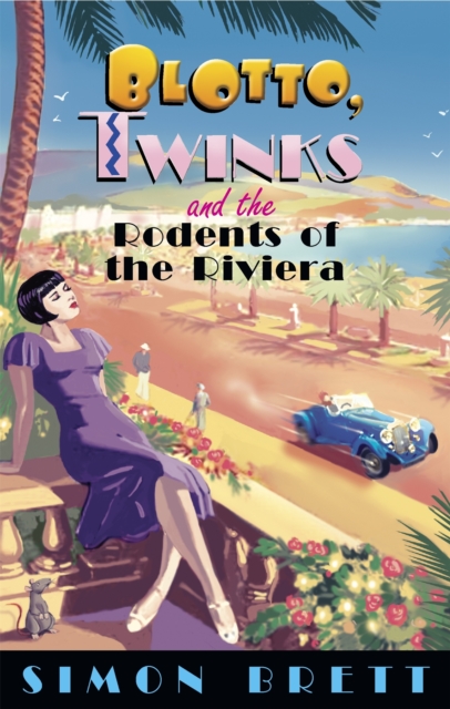 Blotto, Twinks and the Rodents of the Riviera, Paperback / softback Book