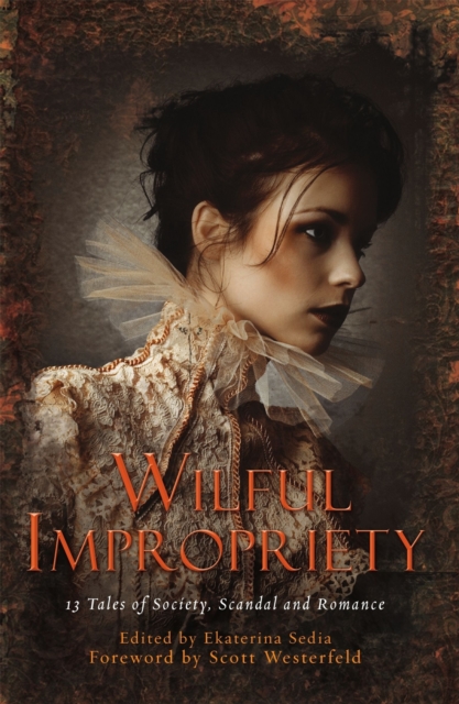Wilful Impropriety : 13 Tales of Society and Scandal, Paperback / softback Book