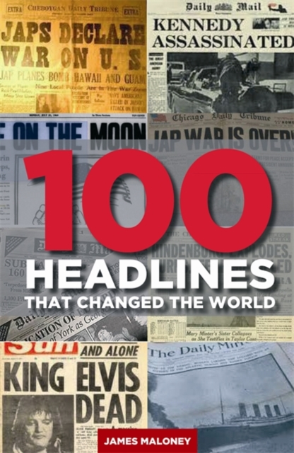 100 Headlines That Changed The World, Paperback Book