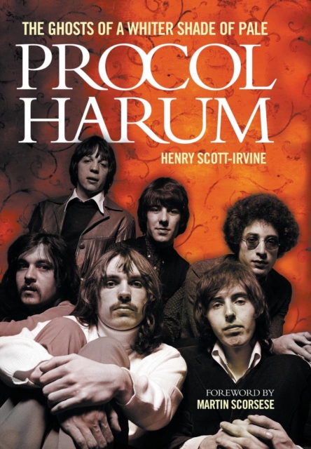 Procol Harum: The Ghosts of a Whiter Shade of Pale, Hardback Book