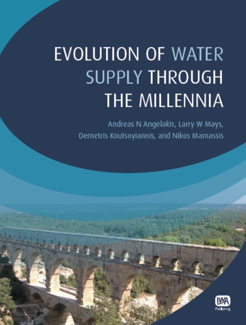 Evolution of Water Supply Through the Millennia, PDF eBook