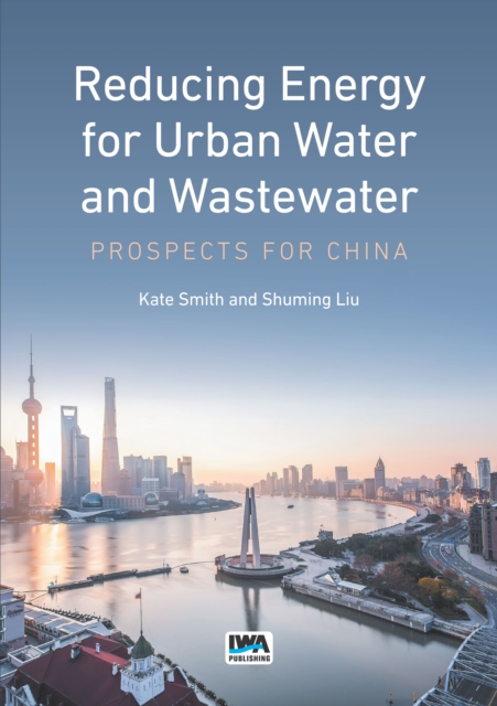 Reducing Energy for Urban Water and Wastewater : Prospects for China, PDF eBook