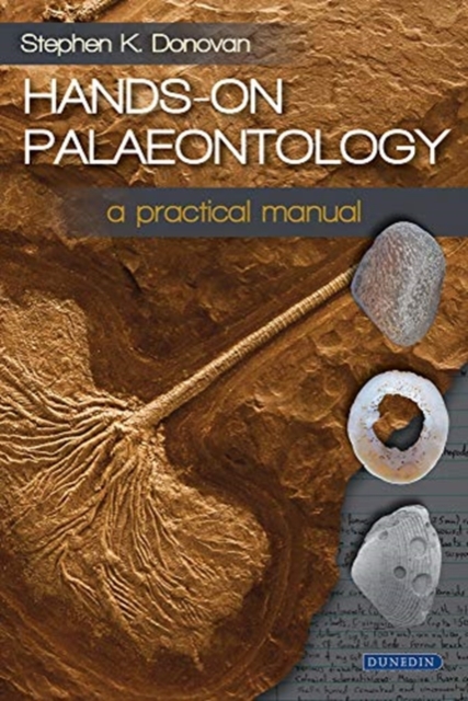 Hands-on Palaeontology : a practical manual, Paperback / softback Book