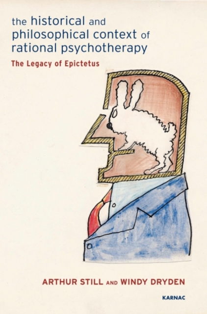 The Historical and Philosophical Context of Rational Psychotherapy : The Legacy of Epictetus, Paperback / softback Book
