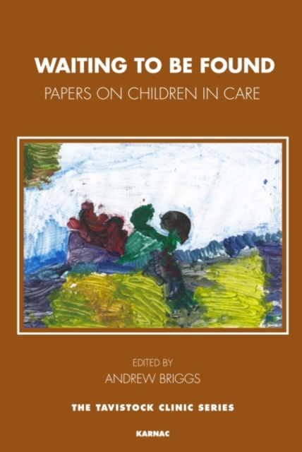Waiting To Be Found : Papers on Children in Care, Paperback / softback Book