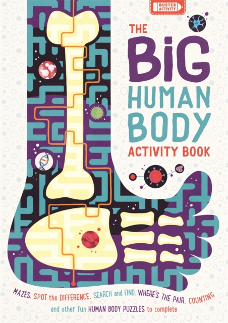 The Big Human Body Activity Book : Fun, Fact-filled Biology Puzzles for Kids to Complete, Paperback / softback Book