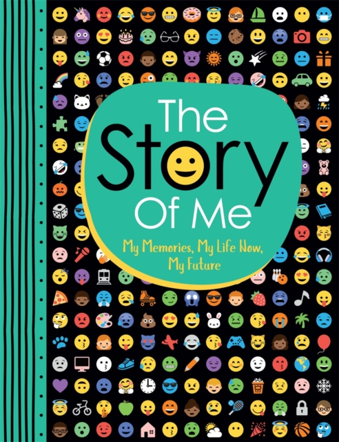 The Story of Me : My Memories, My Life Now, My Future, Paperback / softback Book