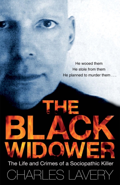 The Black Widower : The Life and Crimes of a Sociopathic Killer, EPUB eBook