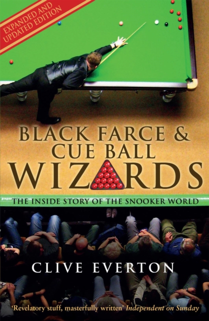 Black Farce and Cue Ball Wizards : The Inside Story of the Snooker World, EPUB eBook