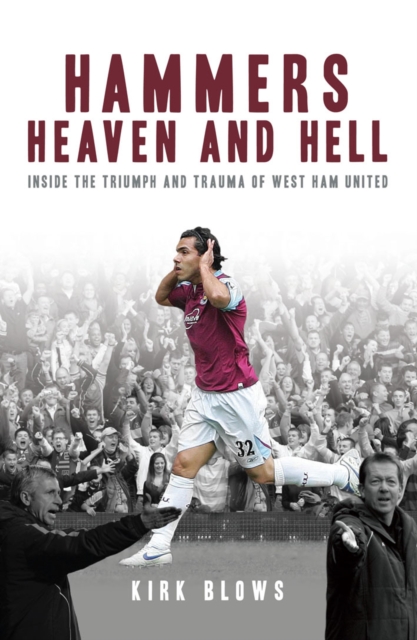 Hammers Heaven and Hell : From Take-Off to T vez - Two Seasons of Triumph and Trauma at West Ham United, EPUB eBook