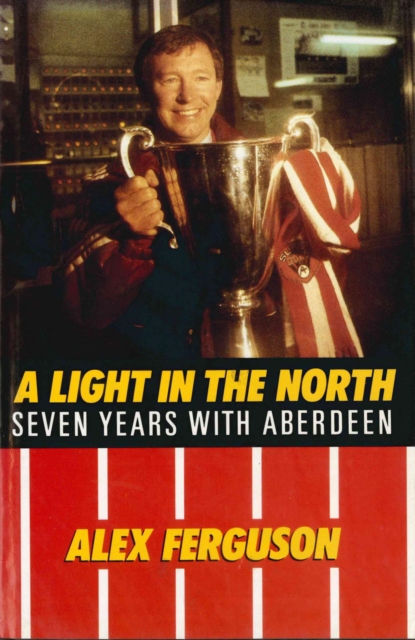 Alex Ferguson : A Light in the North, EPUB eBook