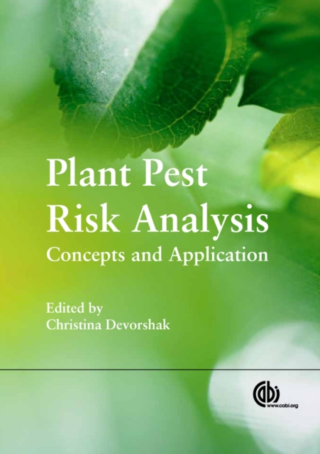 Plant Pest Risk Analysis : Concepts and Application, Hardback Book