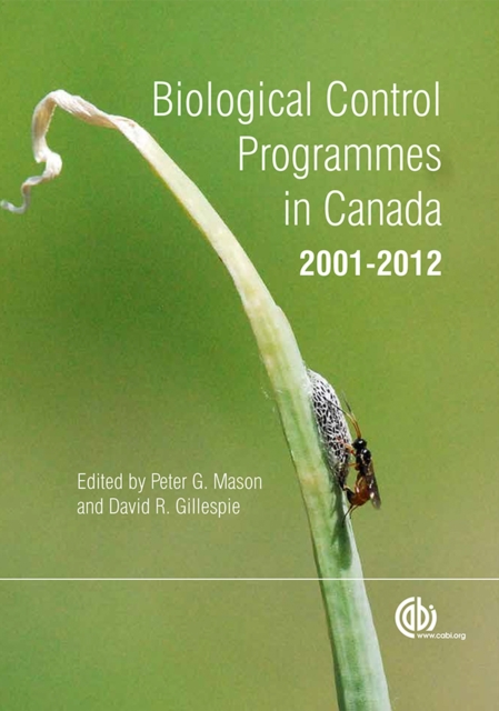 Biological Control Programmes in Canada 2001-2012, Hardback Book