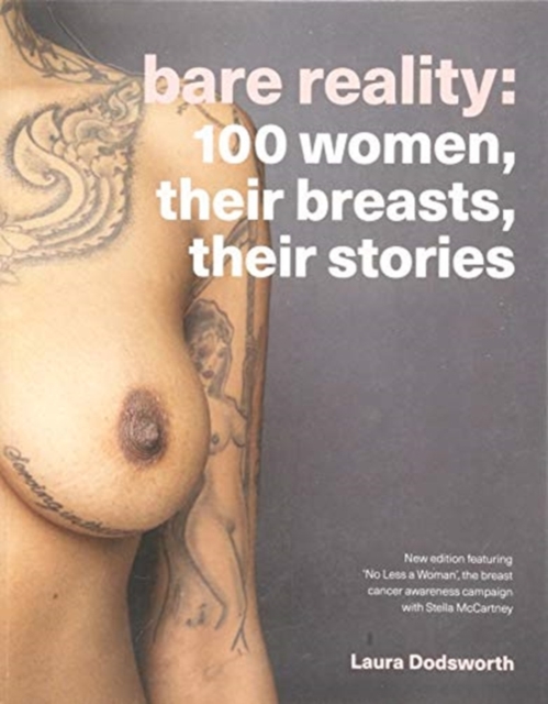 Bare Reality : 100 Women, Their Breasts, Their Stories, Paperback / softback Book