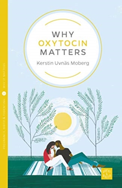 Why Oxytocin Matters, Paperback / softback Book