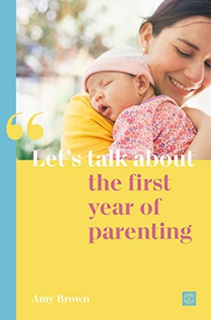 Let's talk about the first year of parenting, Paperback / softback Book