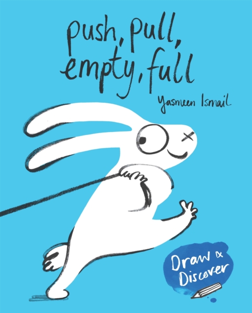 Push, Pull, Empty, Full : Draw & Discover, Paperback / softback Book