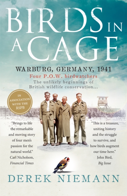 Birds in a Cage : The Remarkable Story of How Four Prisoners of War Survived Captivity, Paperback / softback Book