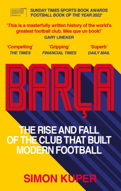 Bar a : The rise and fall of the club that built modern football WINNER OF THE FOOTBALL BOOK OF THE YEAR 2022, EPUB eBook