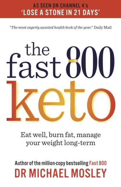 Fast 800 Keto : Eat well, burn fat, manage your weight long-term, EPUB eBook