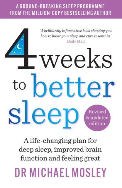 4 Weeks to Better Sleep : A life-changing plan for deep sleep, improved brain function and feeling great, EPUB eBook