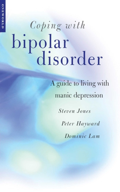 Coping with Bipolar Disorder : A CBT-Informed Guide to Living with Manic Depression, EPUB eBook