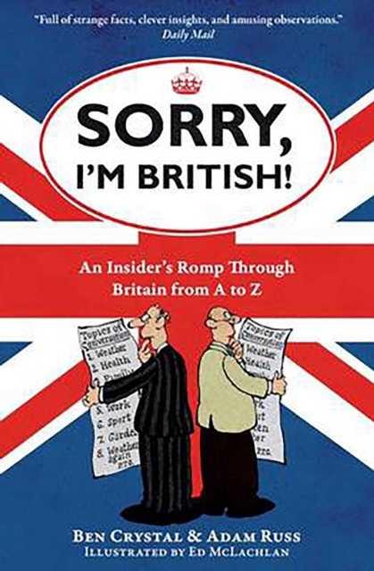 Sorry, I'm British! : An Insider's Romp Through Britain from A to Z, EPUB eBook
