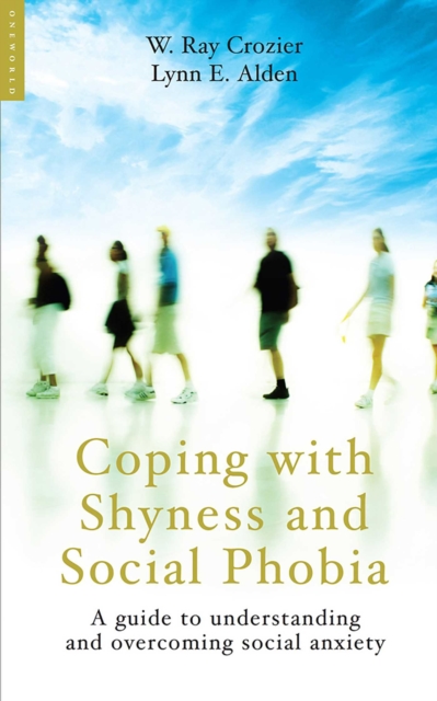 Coping with Shyness and Social Phobias : A Guide to Understanding and Overcoming Social Anxiety, EPUB eBook