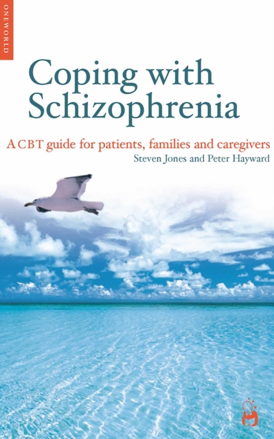 Coping with Schizophrenia : A CBT Guide for Patients, Families and Caregivers, EPUB eBook