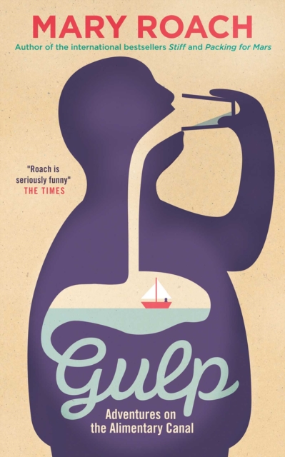 Gulp : Adventures on the Alimentary Canal, EPUB eBook