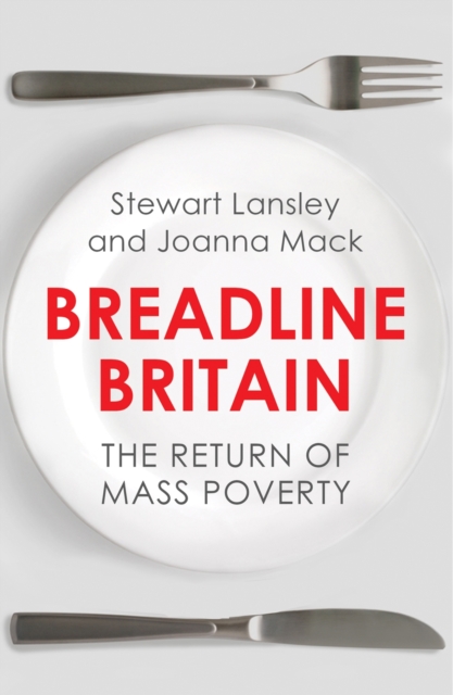 Breadline Britain : The Rise of Mass Poverty, Paperback / softback Book