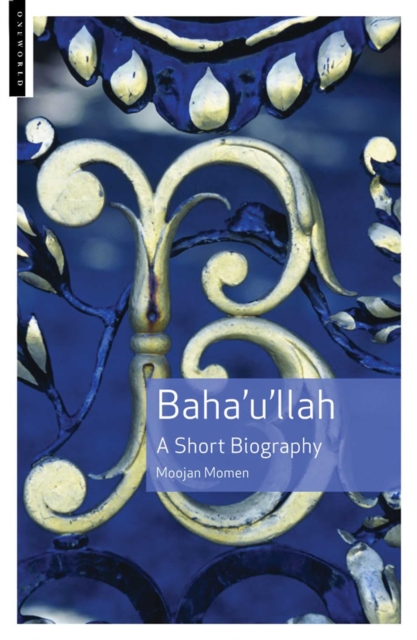 Baha'u'llah : A Short Biography, EPUB eBook