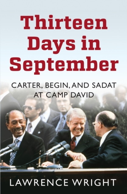 Thirteen Days in September : The Dramatic Story of the Struggle for Peace in the Middle East, Paperback / softback Book