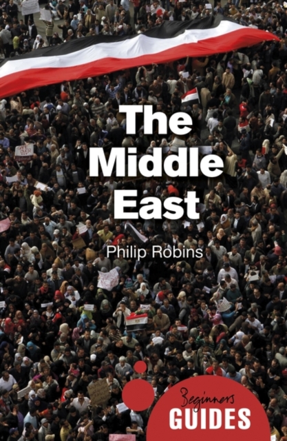 The Middle East : A Beginner's Guide, Paperback / softback Book