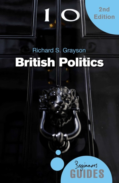 British Politics : A Beginner's Guide, EPUB eBook
