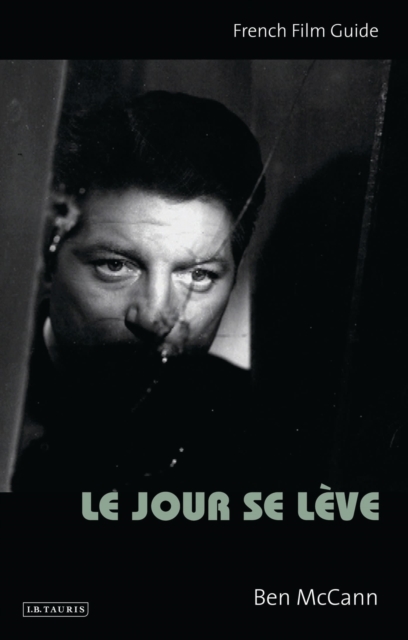 Le Jour se Leve : French Film Guide, Paperback / softback Book