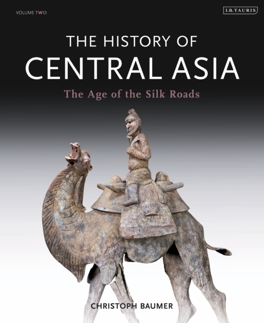 The History of Central Asia : The Age of the Silk Roads, Hardback Book