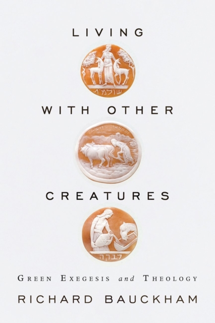 Living with Other Creatures: Green Exegesis and Theology, EPUB eBook