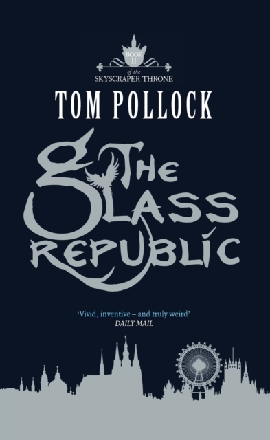 The Glass Republic : The Skyscraper Throne Book 2, EPUB eBook