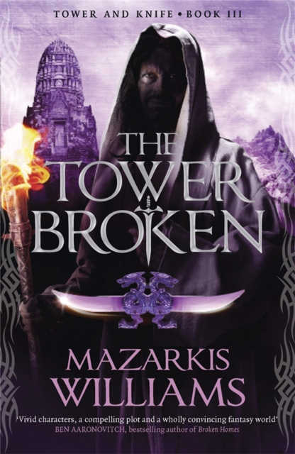 The Tower Broken : Tower and Knife Book III, Paperback / softback Book